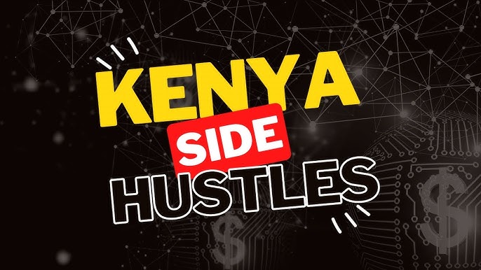 Best Side Hustles in Kenya in 2025: How to Make Extra Money